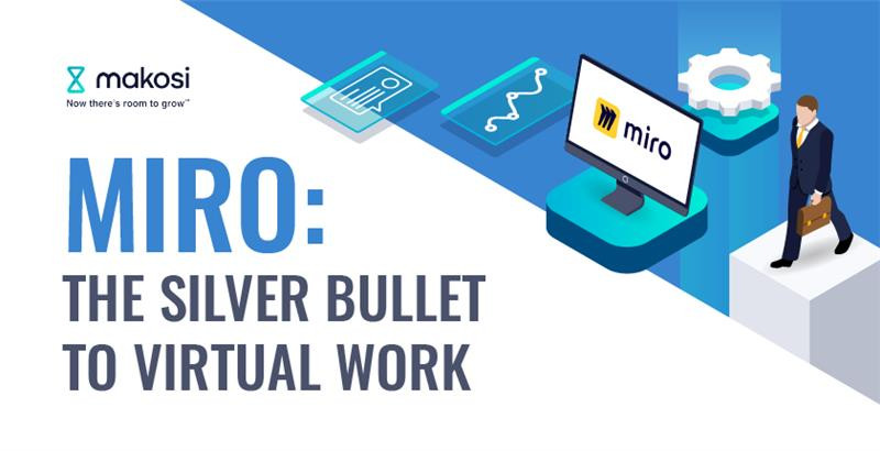 Miro: The Silver Bullet of Virtual Work