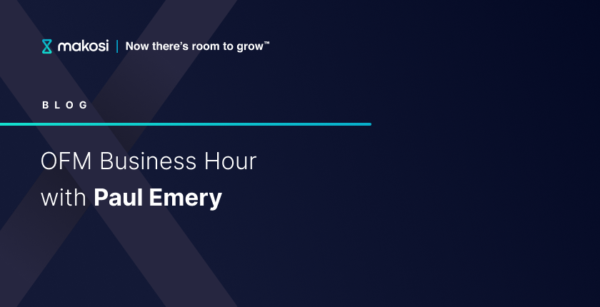 OFM Business Hour with Paul Emery